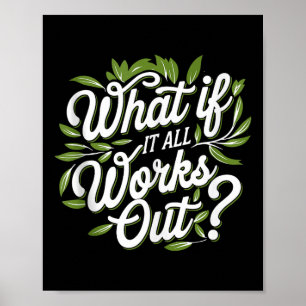 What If It All Works Out, Mental Health Awareness  Poster