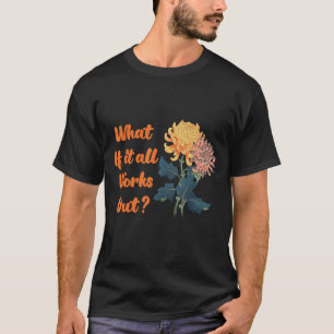 What If It All Works Out Rainbow Self Love T-Shirt