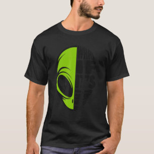 What If It's True Conspiracy Alien Alien T-Shirt