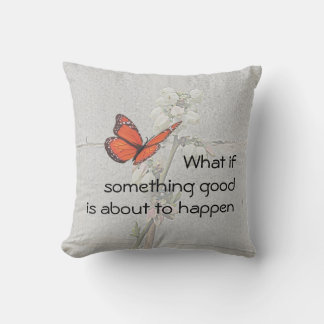What if Something Good Pillow