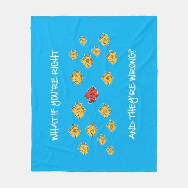What if you're right? fleece blanket (Front)