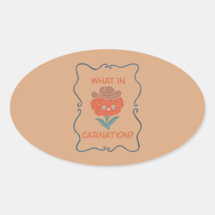 What in Carnation Funny Cowboy Flower Oval Sticker