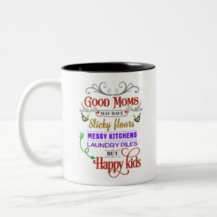 What is a good mom? Two-Tone coffee mug