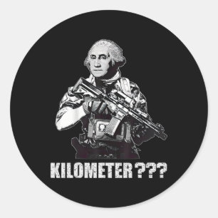 What Is A Kilometre George Washington Meme Funny 4 Classic Round Sticker