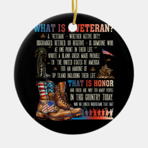 What Is A Veteran That Is Honor Patriotic American Ceramic Ornament