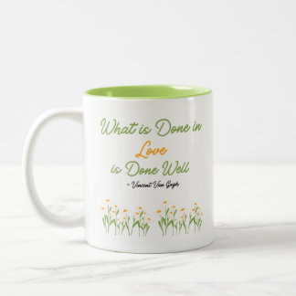 What is Done in Love Quote Coffee Mug