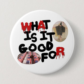 What is it good for-0-02000 7.5 cm round badge