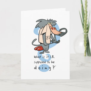 What is it I.R. Supposed To Be Doing?™ Card