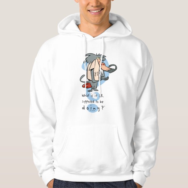 What is it I.R. Supposed To Be Doing?™ Hoodie (Front)