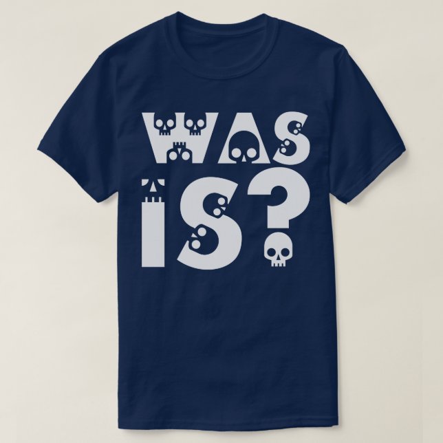 what is it you want in German 1 T-Shirt (Design Front)