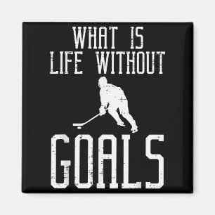What Is Life Without Goals Ice Hockey Funny Goalie Magnet