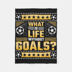 What Is Life Without Goals, Soccer Fleece Blanket