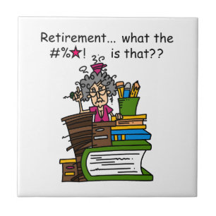 What is Retirement Humour Ceramic Tile
