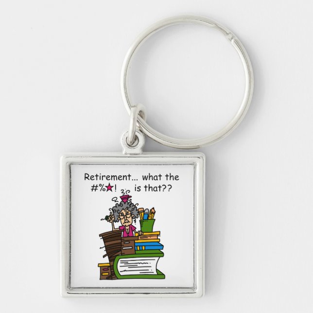 What is Retirement Humour Key Ring (Front)