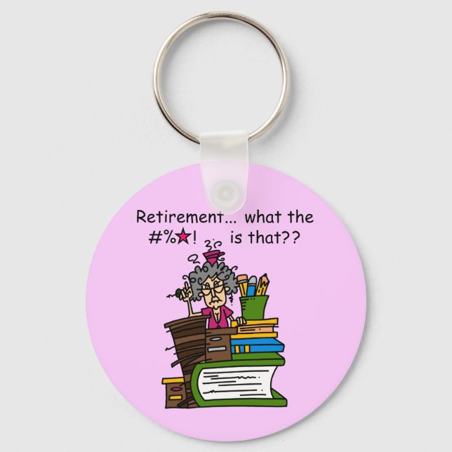 What is Retirement Humour Key Ring (Front)