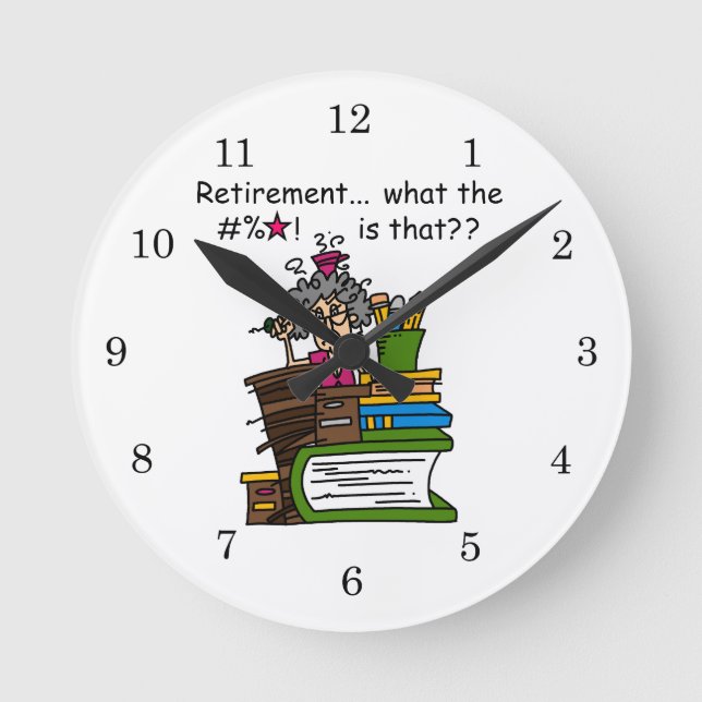 What is Retirement Humour Round Clock (Front)