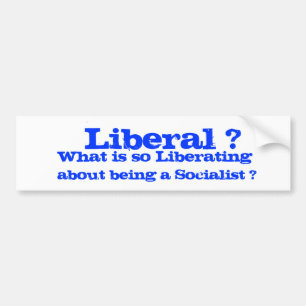 What is so liberating bumper sticker