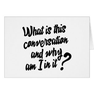 What is this Conversation and Why am I in it?