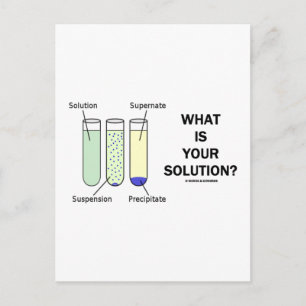 What Is Your Solution? (Chemistry Humour) Postcard