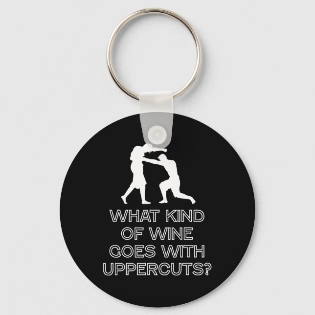 What Kind Of Wine Goes With Uppercuts Boxer  Key Ring (Front)