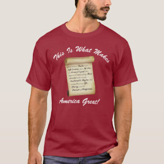 What Makes America Great! T-Shirt