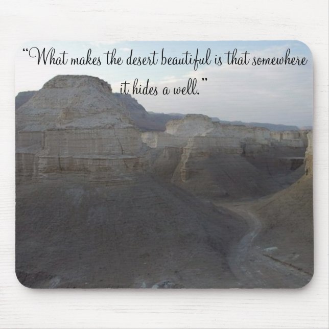 “What makes the desert beautiful is t... Mouse Pad (Front)