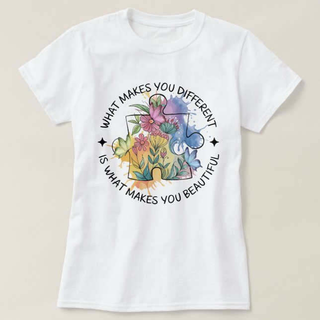 What Makes You Different Autism Pride Support T-Shirt (Design Front)