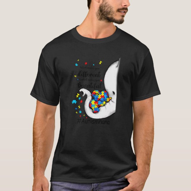 What Makes You Different Elephant Nana Autism Awar T-Shirt (Front)
