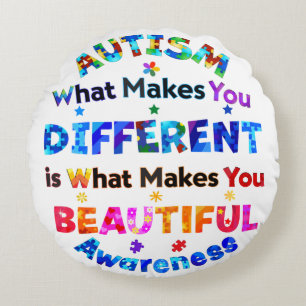 What Makes You DIFFERENT Is BEAUTIFUL Round Cushion