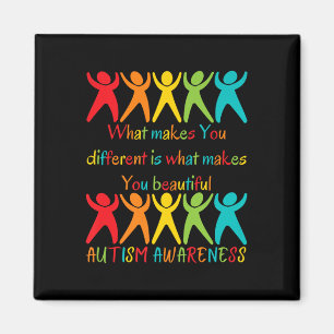 What Makes You Different Is What Makes You Beautif Magnet