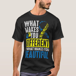 What Makes You Different Is What Makes You Beautif T-Shirt