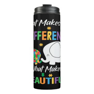 What Makes You Different Is What Makes You Beautif Thermal Tumbler