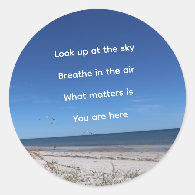 "What Matters Is You Are Here" Classic Round Sticker (Front)