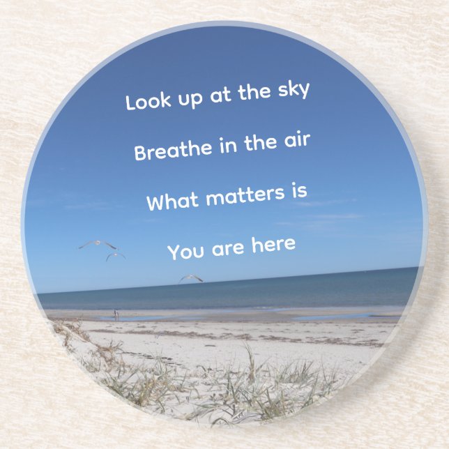 "What Matters Is You Are Here" Coaster (Front)