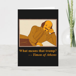 What Means Trump Timon Athens Shakespeare Quotatio Card