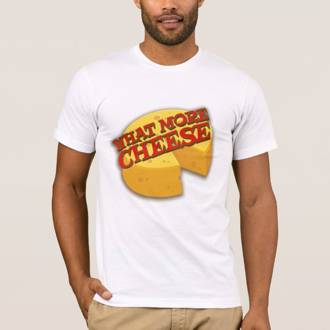 What more cheese cheesy graphic slogan tee (Front)