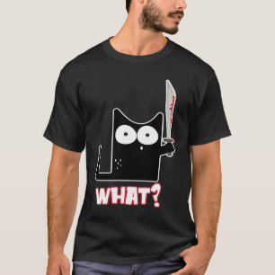 WHAT Murderous Black Cat With Knife T-Shirt