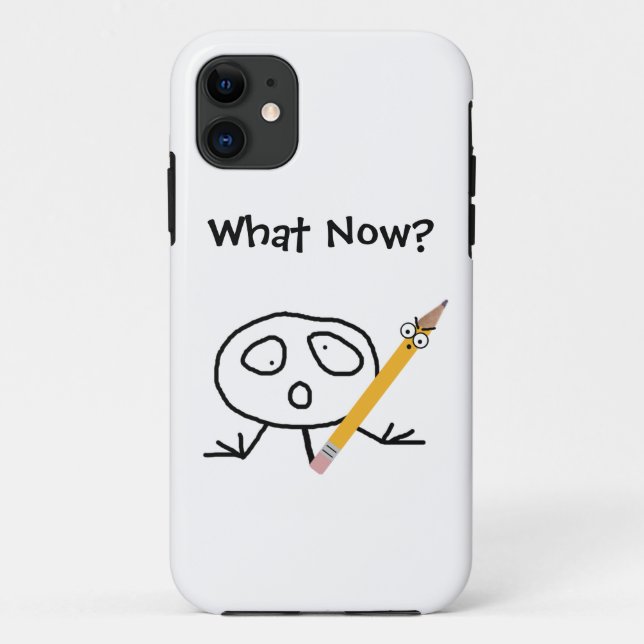 What Now iPhone 11 Case (Back)