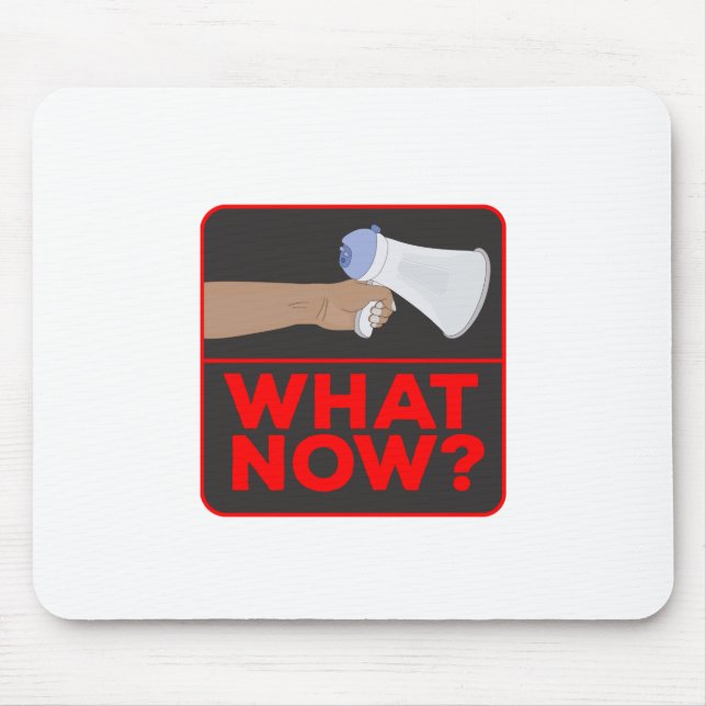 What Now!? Mouse Pad (Front)