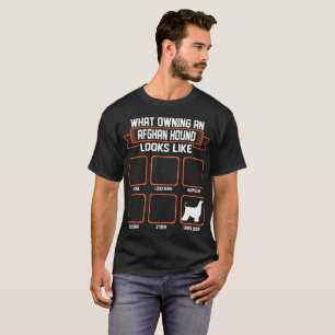 What Owning Afghan Hound Dog Looks Like Funny Tees