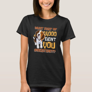 What Part Didn't You Understand Beagle Dog Pet T-Shirt