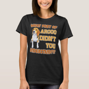What Part Didn't You Understand Beagle Mum Dad Dog T-Shirt