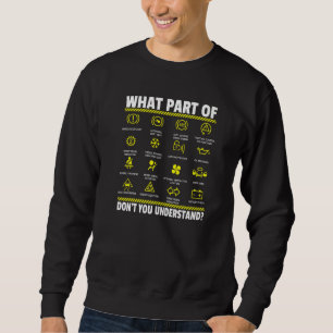 What Part Don't You Understand Engine Lights Mecha Sweatshirt