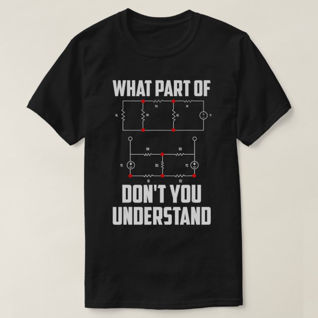 What Part Dont You Understand Engineering Funny Gi T-Shirt (Design Front)