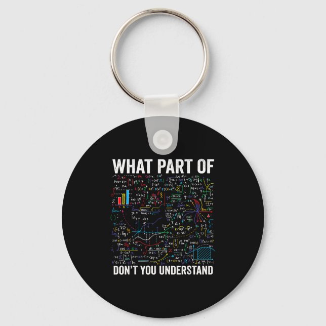 What part don't you understand funny math calculus key ring (Front)