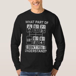 What Part Don't You Understand Trucker Semi Truck T-Shirt