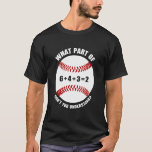 What Part Of 6+4+32 Don't You Understand Design T-Shirt