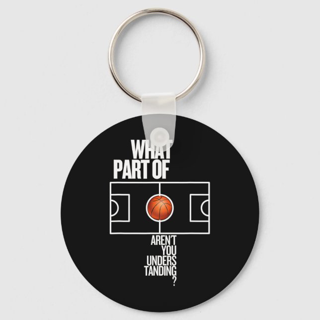 What Part Of Don't Aren't You Understanding Funny  Key Ring (Front)