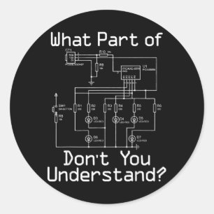 What Part Of Dont Understand Electrical Wiring Classic Round Sticker