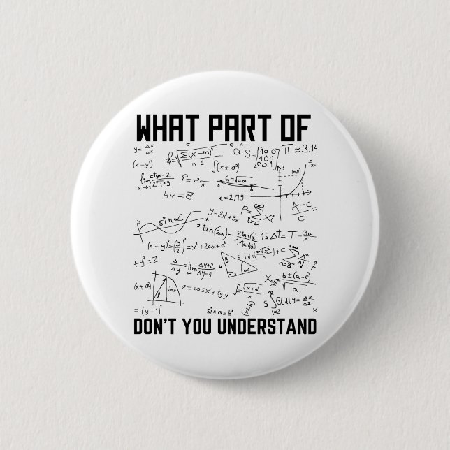 What Part Of Don't You Understand 6 Cm Round Badge (Front)
